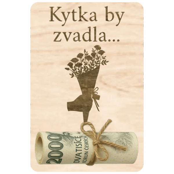 Destička na peníze – Kytka by zvadla