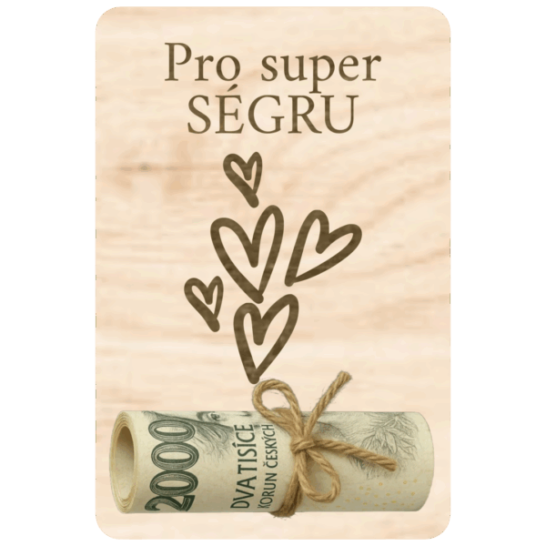 Destička na peníze – Pro super ségru