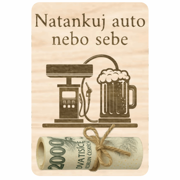 Destička na peníze – Natankuj auto nebo sebe